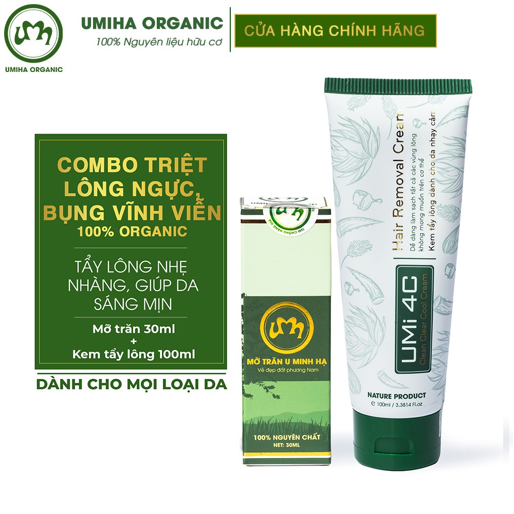 Tẩy triệt lông Ngực Bụng vĩnh viễn UMIHA - Combo Mỡ trăn triệt lông U Minh Hạ (30ml) và Kem tẩy lông Umi 4C (100ml)