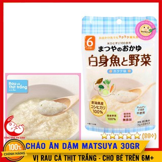 Cháo Ăn Dặm Matsuya Vị Cá Thịt Trắng Cho Bé Từ 6M+ (Gói NHỎ 30gr - HSD 2024)