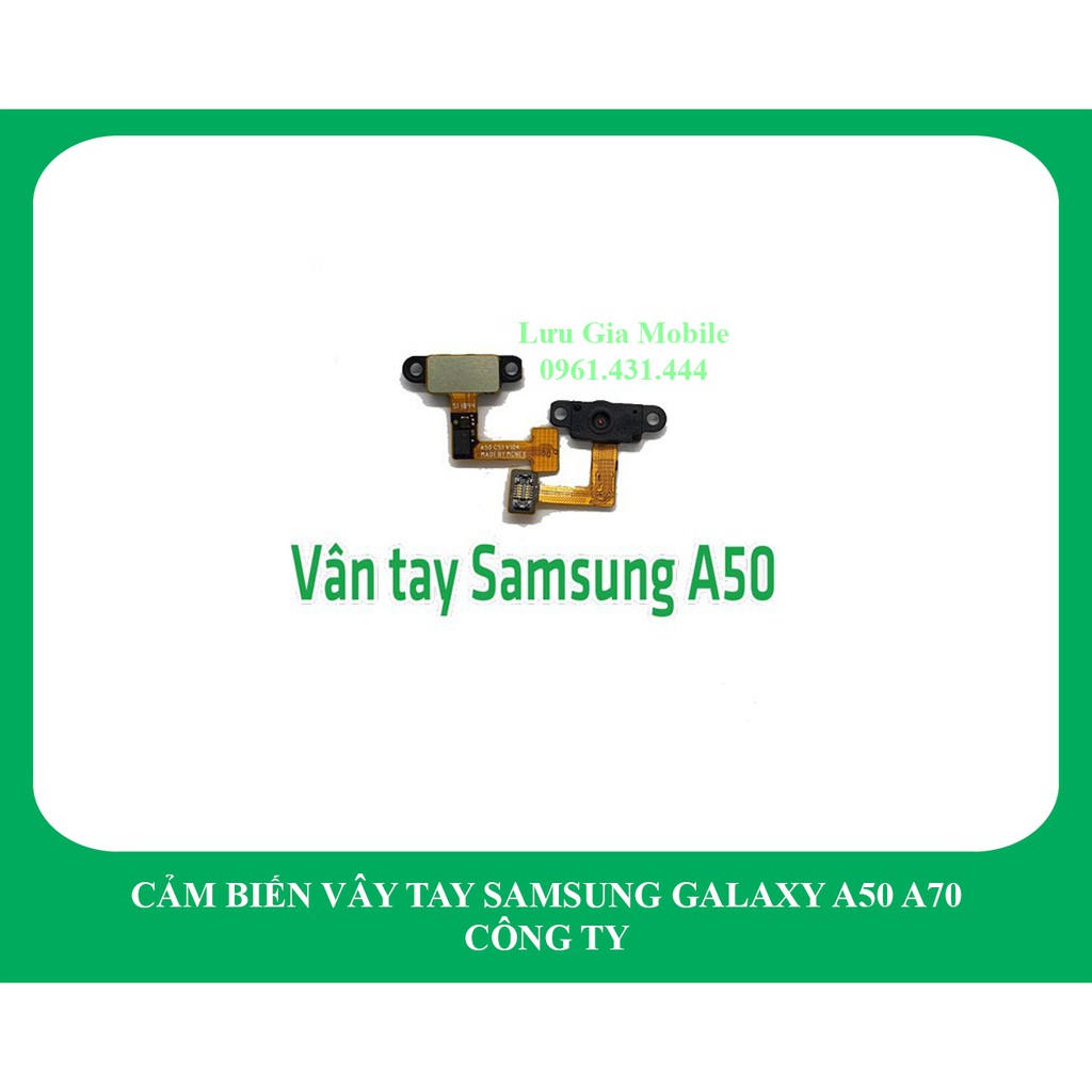 Cảm biến vây tay Samsung Galaxy A50 | Galaxy A70 công ty