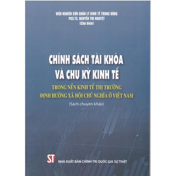 Sách Chính Sách Tài Khóa Và Chu Kỳ Kinh Tế Trong Nền Kinh Tế Thị Trường Định Hướng Xã Hội Chủ Nghĩa Ở Việt Nam