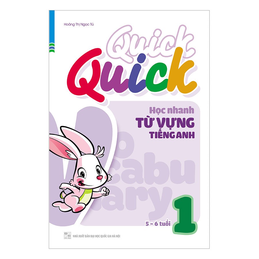 Sách - Quick Quick Học Nhanh Từ Vựng Tiếng Anh 1 (5-6 Tuổi)
