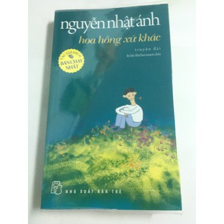 Hoa hồng xứ khác - nguyễn nhật ánh
