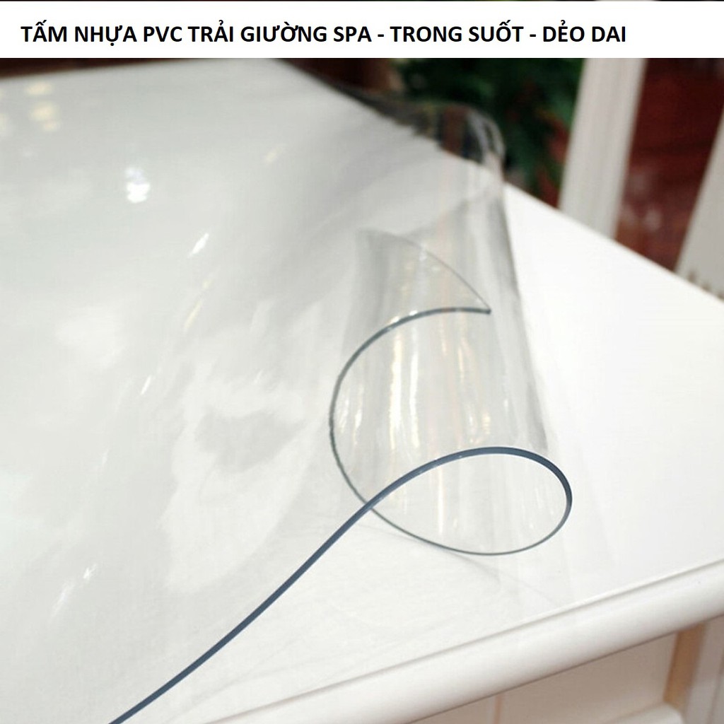 Tấm nhựa pvc trong suốt trải giường spa: Nhựa dẻo (dày 0.5mm)