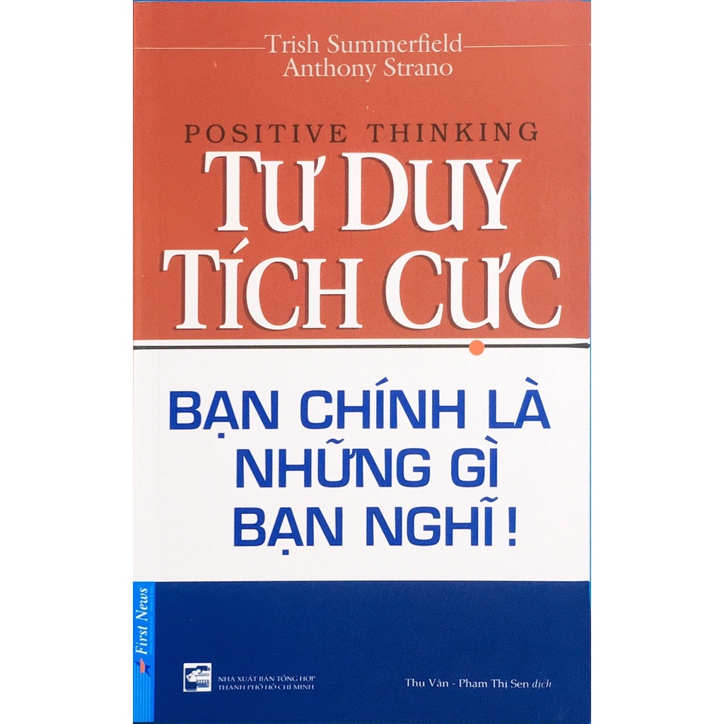 Sách - Tư duy tích cực Bạn chính là những gì bạn nghĩ - AD.BOOKS