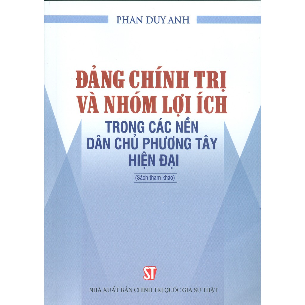 Sách - Đảng Chính Trị Và Nhóm Lợi Ích Trong Các Nền Dân Chủ Phương Tây Hiện Đại