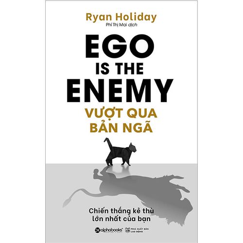 Sách Ego Is The Enemy - Vượt Qua Bản Ngã