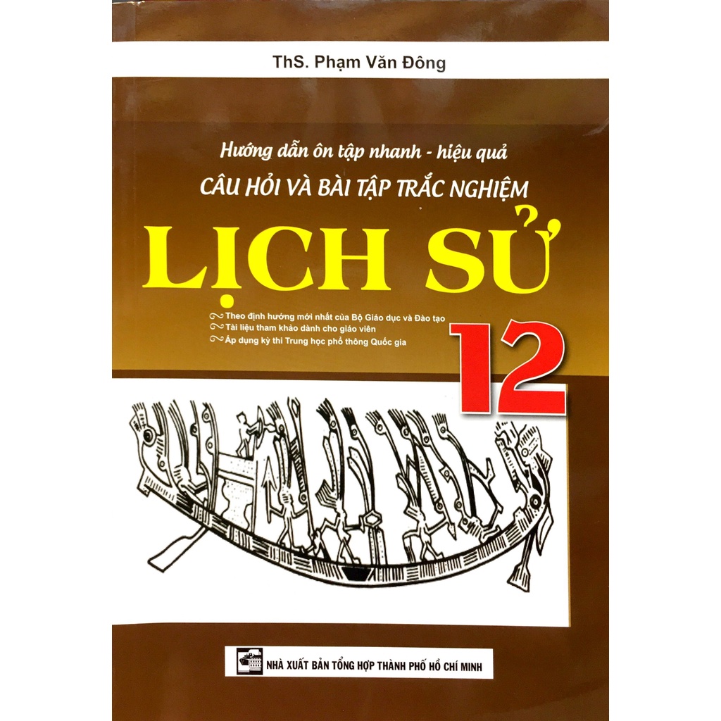 Sách - Hướng Dẫn Ôn Tập Nhanh - Hiệu Quả Câu Hỏi Và Bài Tập Trắc Nghiệm Lịch Sử 12