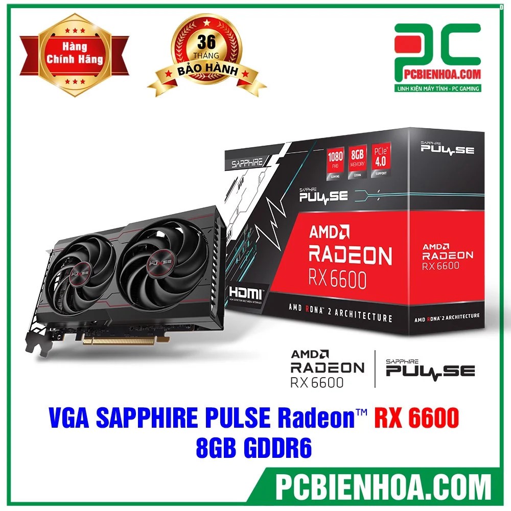 CARD MÀN HÌNH SAPPHIRE PULSE AMD RADEON RX 6600 8GB GDDR6 CHÍNH HÃNG 36T