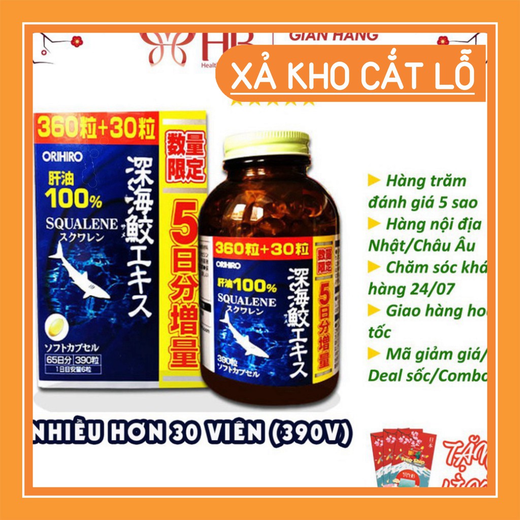 XẢ HÊT TOAN BỘ Viên Uống Sụn Vi Cá Mập Orihiro Squalene 360 viên Nhật Bản XẢ HÊT TOAN BỘ