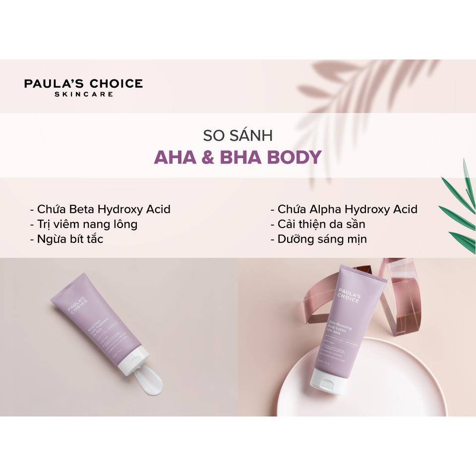 [PAULA'S CHOICE] Kem dưỡng thể chứa 10% AHA Skin Revealing Body Lotion 10% AHA (Mã 5900) | BigBuy360 - bigbuy360.vn