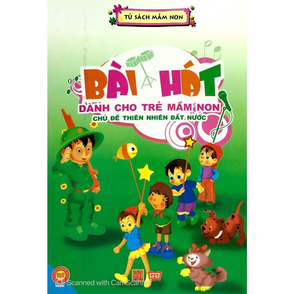 Sách Bài Hát Dành Cho Trẻ Mầm Non - Chủ Đề Thiên Nhiên Đất Nước