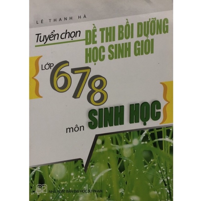 Sách - Tuyển chọn đề thi bồi dưỡng học sinh giỏi lớp 6,7,8 môn Sinh học