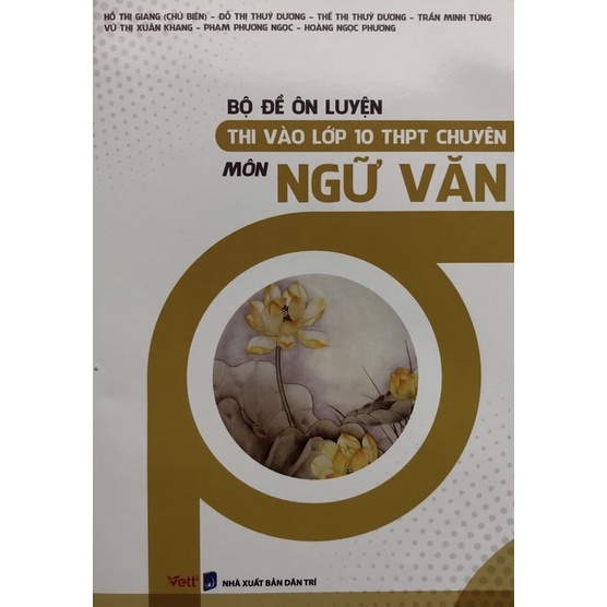 Sách - Bộ đề ôn luyện thi vào lớp 10 THPT chuyên Môn Ngữ Văn