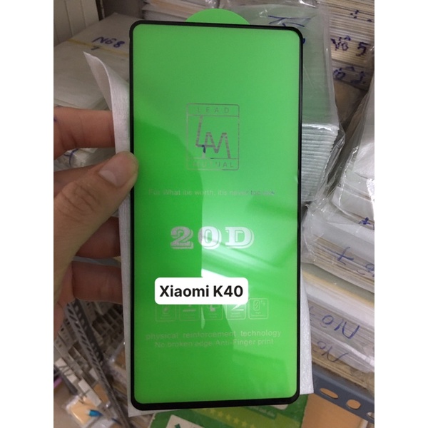 Miếng dán kính 20D full màn cho Xiaomi K40/K40pro siêu bền