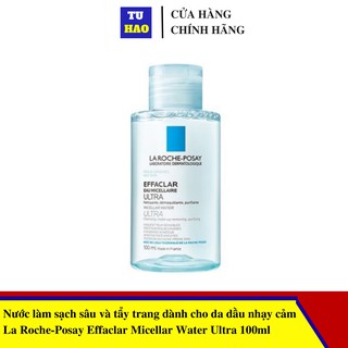 Nước làm sạch sâu và tẩy trang dành cho da dầu nhạy cảm La Roche-Posay Effaclar Micellar Water Ultra 100ml