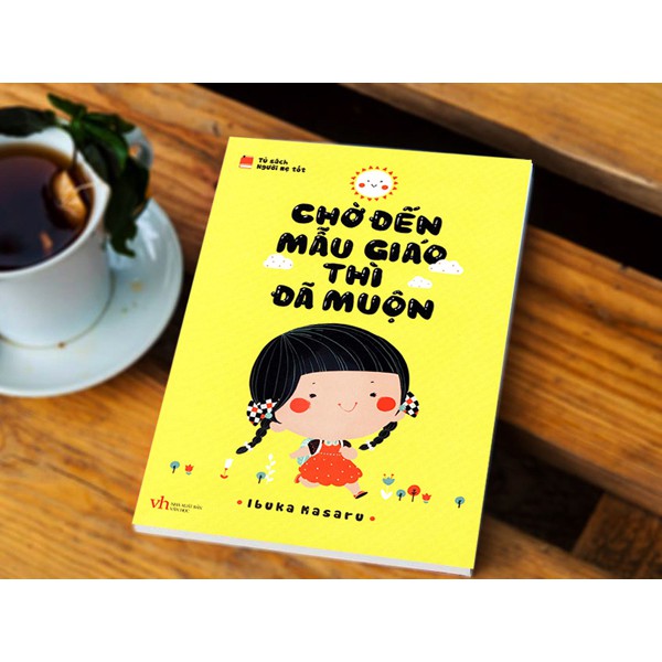 Sách - Chờ Đến Mẫu Giáo Thì Đã Muộn