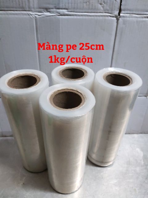 Màng Pe 25cm cân nặng 1kg lõi giấy mỏng 150gram.