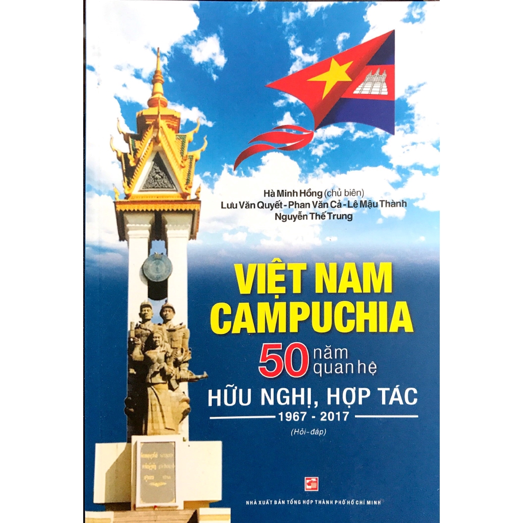 Sách - Việt Nam Campuchia 50 Năm Quan Hệ Hữu Nghị Hợp Tác 1967-2017