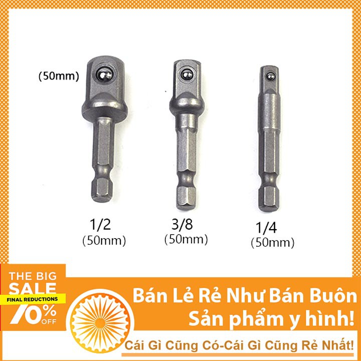 Bộ 3 cây nối chuyển từ máy bắt vít đuôi lục giác sang mở bu lông 1/4,1/2,3/4