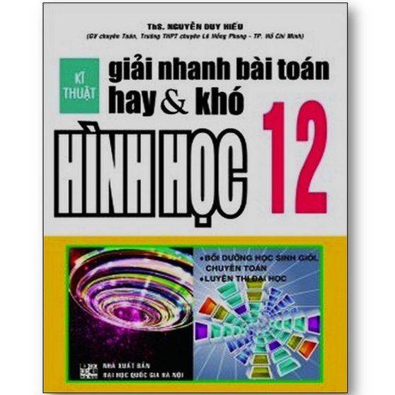 Sách - Kĩ Thuật Giải Nhanh Bài Toán Hay Và Khó Hình Học 12