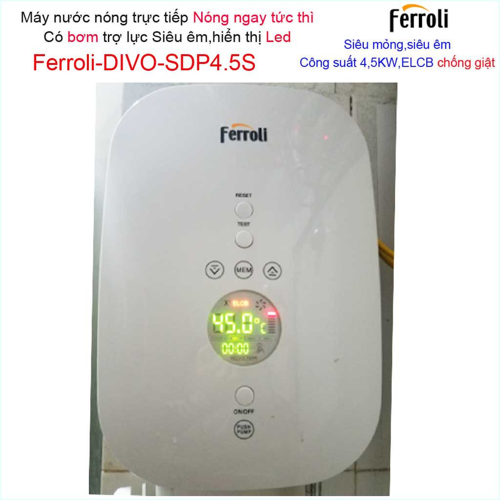 Sales Máy nước nóng Ferroli Divo SDP 4.5S có bơm chống giật, Bình nóng trực tiếp chính hãng ổn định nhiệt độ nước nóng