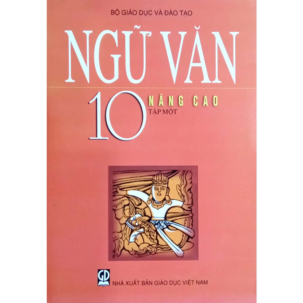 Sách giáo khoa Ngữ Văn 10 Nâng cao Tập 1