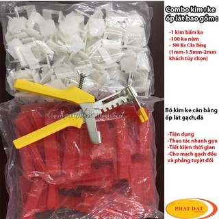 Combo 1 Kìm Ke+100 Ke Nêm+300 Ke Cân Bằng Ốp Lát Gạch-Size Tùy Chọn 1.0-1.5-2.0mm