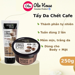 Tẩy da chết body cafe Organic shop - Tẩy tế bào chết mặt cà phê dưỡng da trắng sáng Của Nga - Olin House