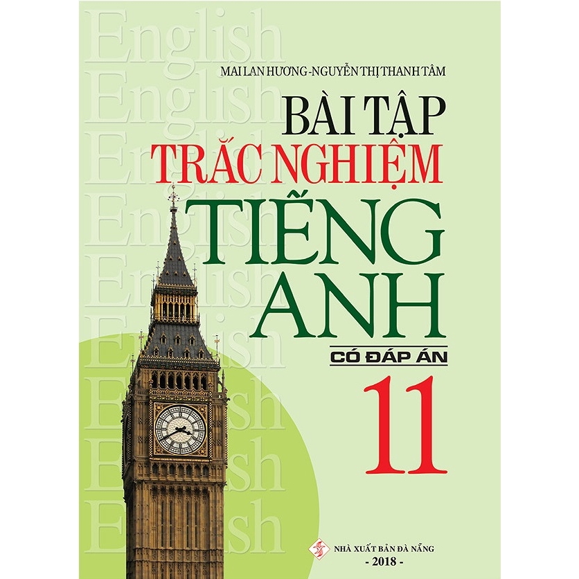 Sách - Bài Tập Trắc Nghiệm Tiếng Anh - Lớp 11 (Có Đáp Án - 2018)