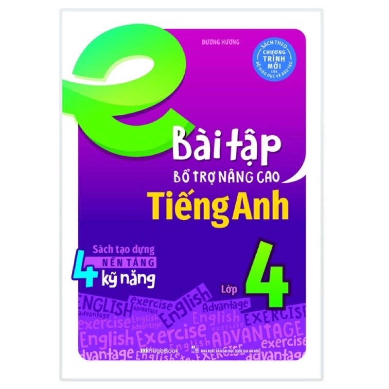 Sách .___.Bài Tập Bổ Trợ Nâng Cao Tiếng Anh - Sách Tạo Dựng Nền Tảng 4 Kỹ Năng Lớp 4