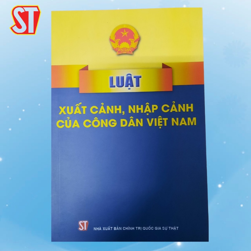 -Luật Xuất cảnh, nhập cảnh của công dân Việt Nam