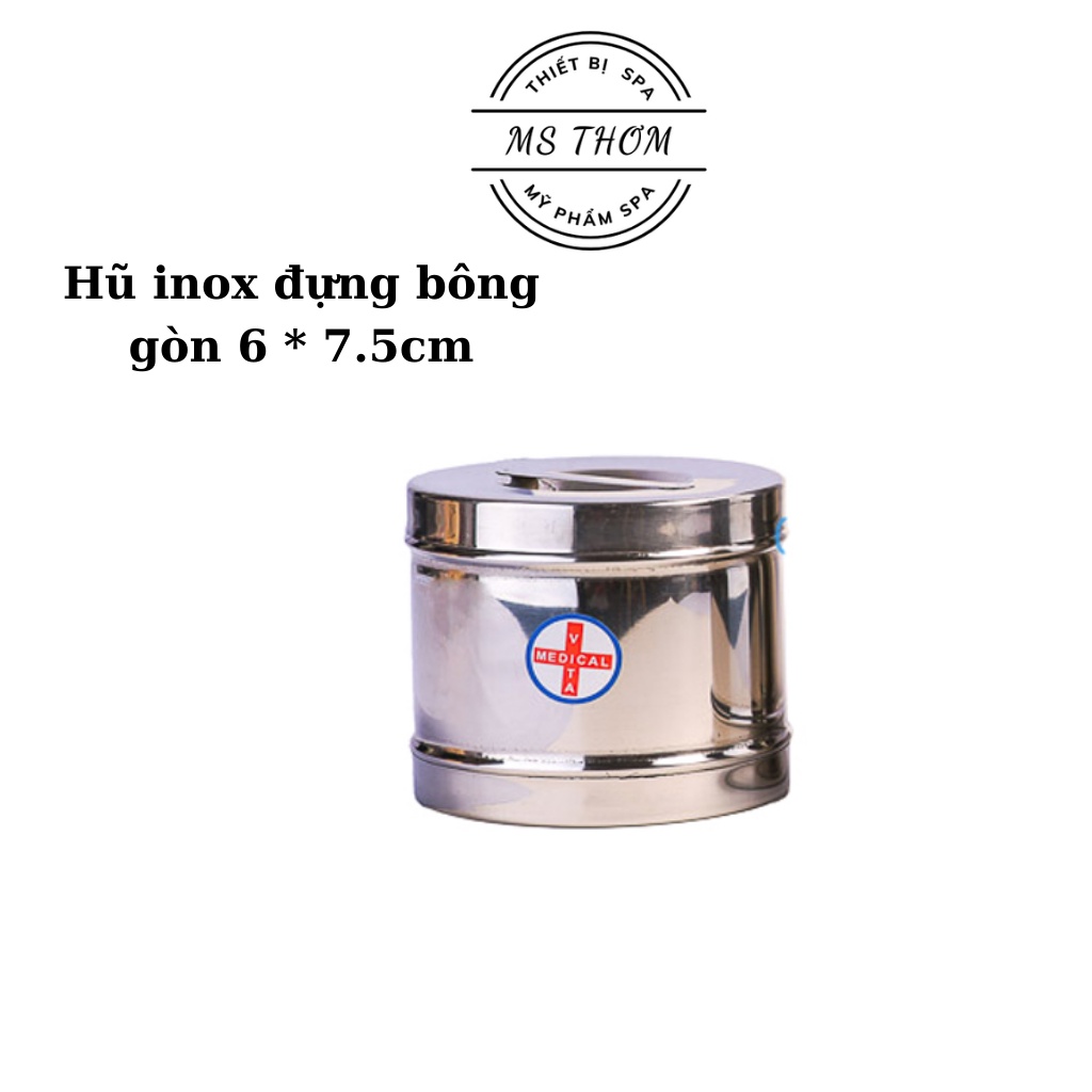 Hộp inox y tế, hũ inox đựng bông gòn 6 * 7.5cm dùng trong bệnh viện/spa/ Thẩm mỹ viện