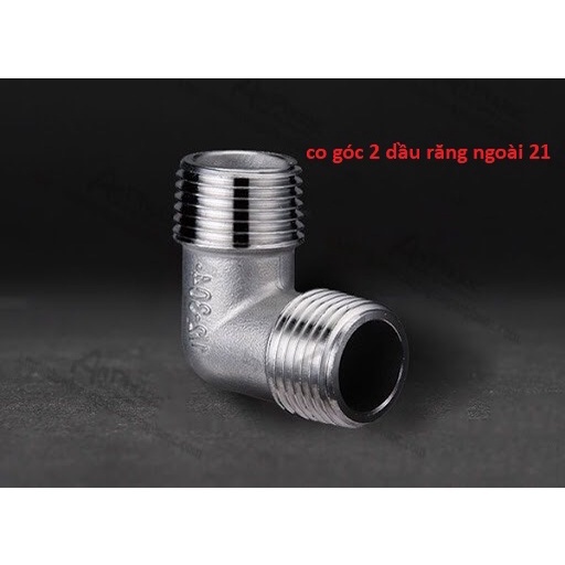 Co góc inox304, nối 1 đầu ren trong,1 đầu ren ngoài 21, nối răng trong, nối hai đầu 21