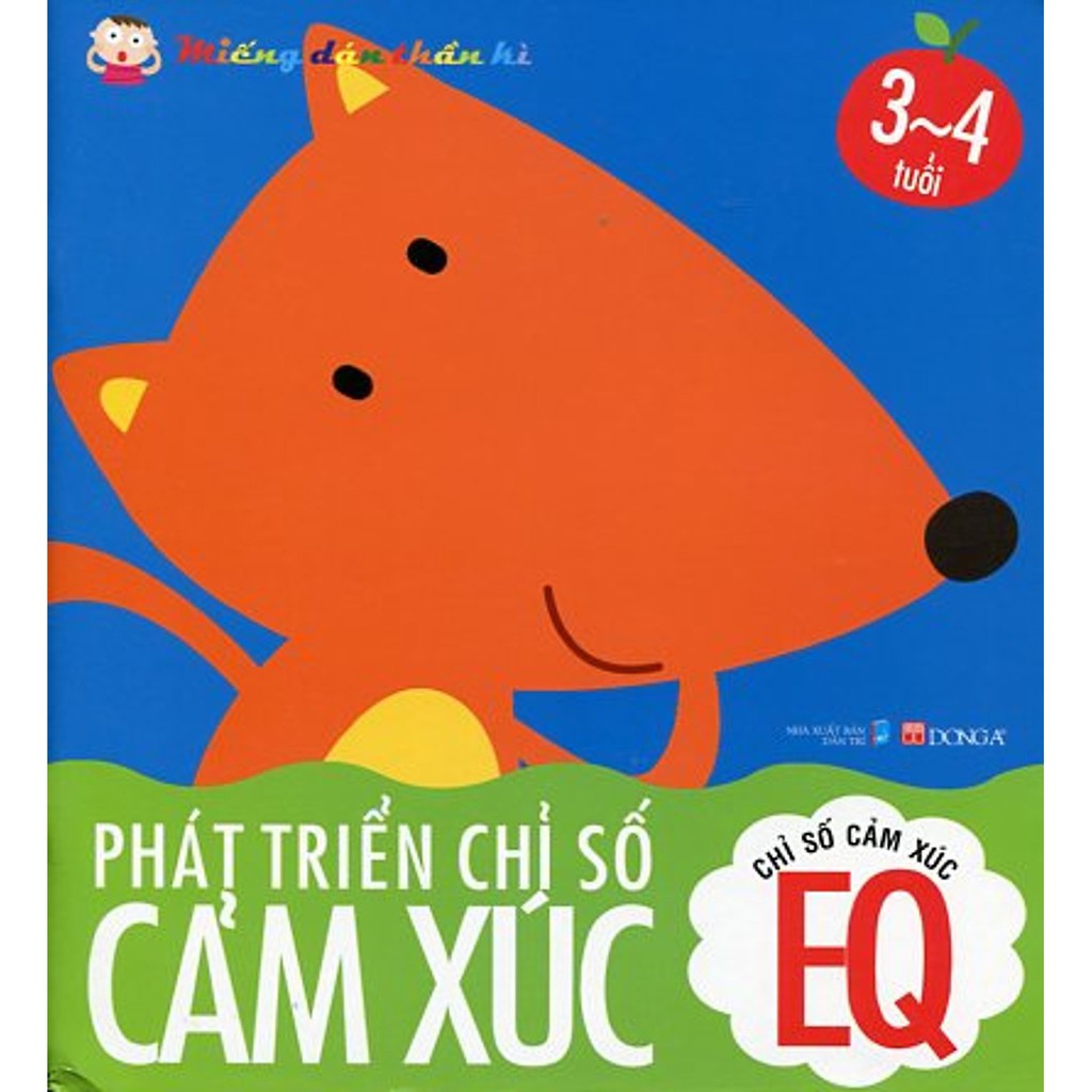 Sách - Chỉ Số Cảm Xúc EQ - Phát Triển Chỉ Số Cảm Xúc- Miếng Dán Thần Kì - 3 Đến 4 Tuổi (Tái Bản) | BigBuy360 - bigbuy360.vn