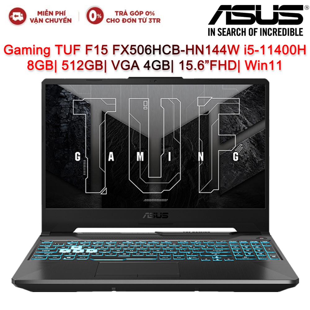 [ELGAME20 giảm 10% tối đa 2TR] Laptop ASUS Gaming TUF F15 FX506HCB-HN144W i5-11400H| 8GB| 512GB| VGA 4GB| 15.6”FHD| Win1
