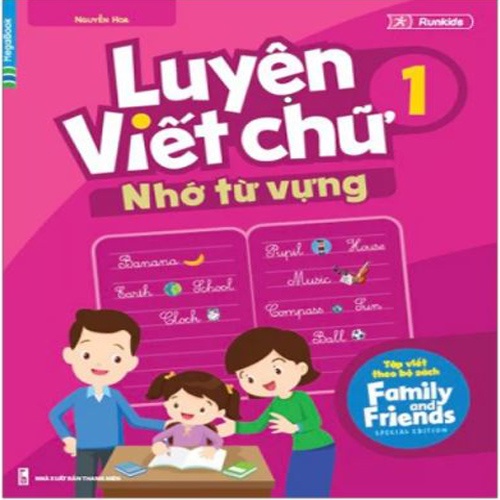 Sách - Luyện Viết Chữ Nhớ Từ Vựng 1 (Tập Viết Theo Family and Friends)