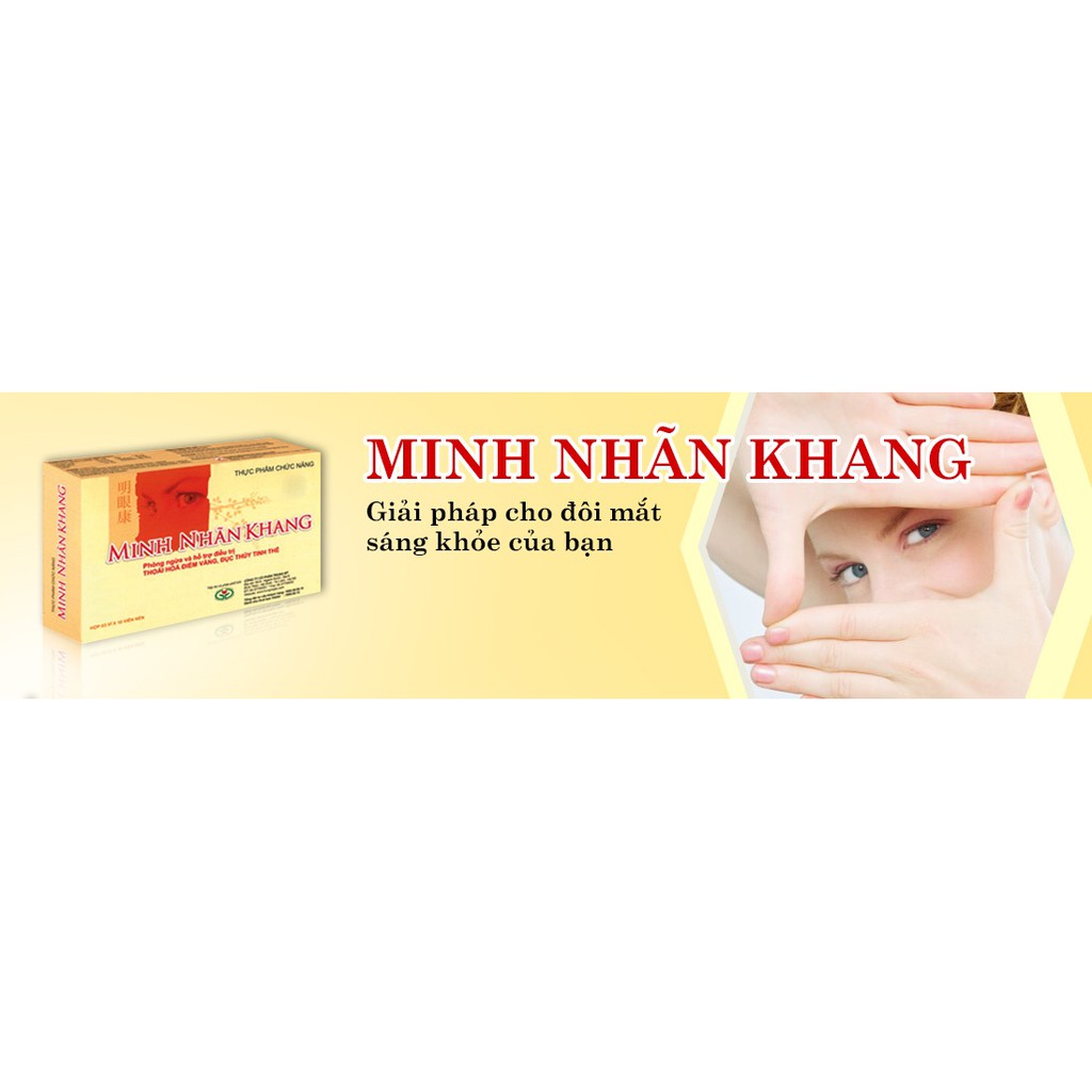 Minh Nhãn Khang - Giúp tăng cường thị lực. Hỗ trợ giảm thoái hóa điểm vàng, đục thủy tinh thể (Hộp 30 Viên)