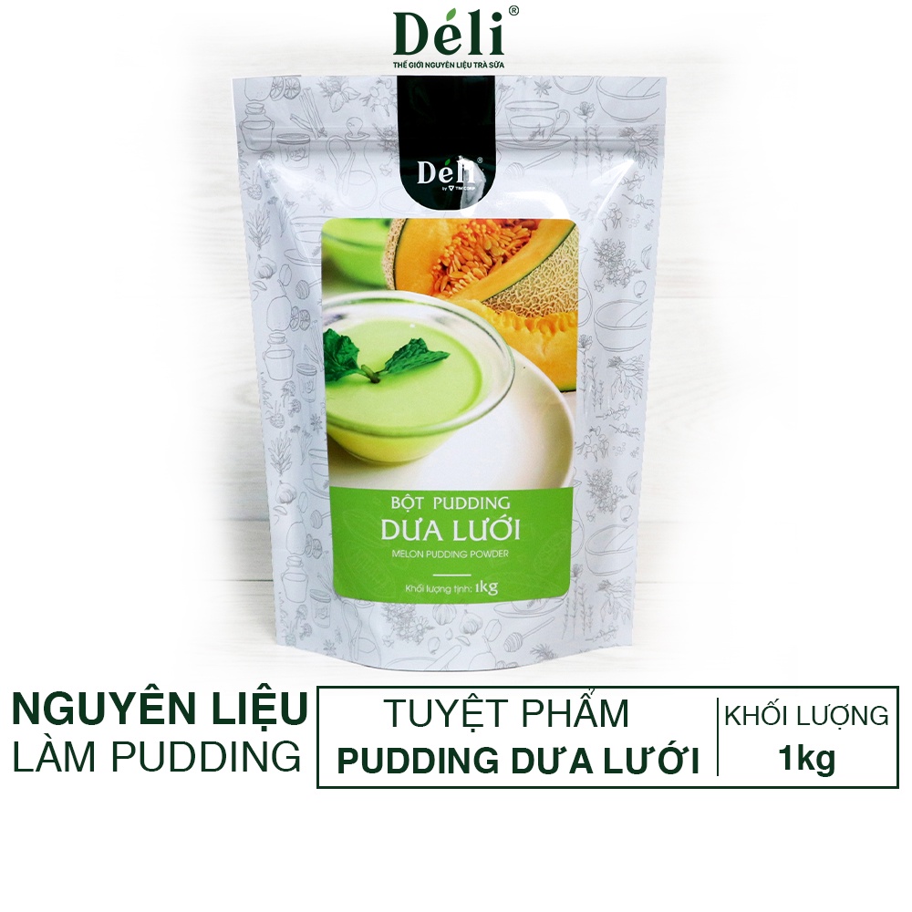 Pudding Dưa lưới Déli [ Các quán hay dùng ] VỊ THANH NGON THIÊN NHIÊN (1kg) HSD:18 tháng, Topping nguyên liệu trà sữa