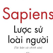 [ Sách ] Sapiens: Lược Sử Loài Người (Tái Bản Có Chỉnh Sửa) | WebRaoVat - webraovat.net.vn