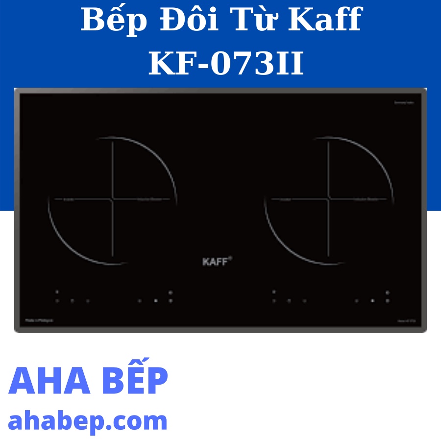 BẾP TỪ KAFF KF-073II - Hàng Chính Hãng