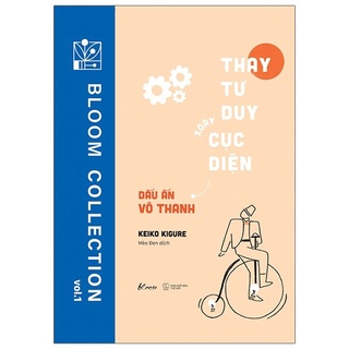 Sách AZ - Thay Tư Duy - Xoay Cục Diện : Dấu Ấn Vô Thanh
