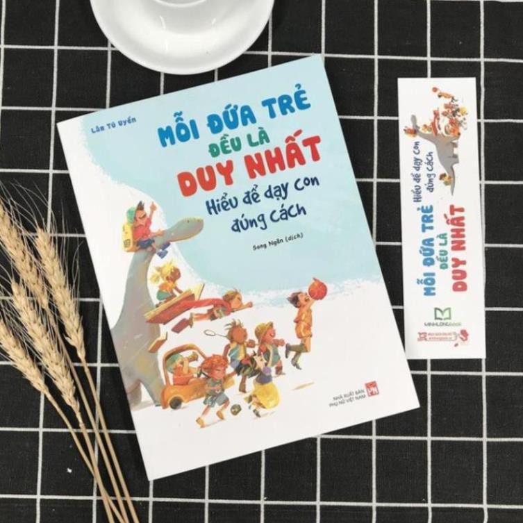 Sách - Mỗi Đứa Trẻ Đều Là Duy Nhất - Hiểu Để Dạy Con Đúng Cách [Minh Long]