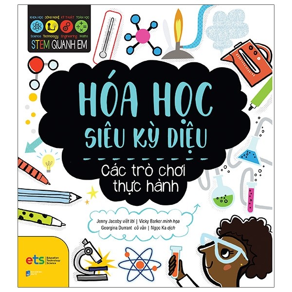 Sách - Stem Quanh Em - Hóa Học Siêu Kỳ Diệu