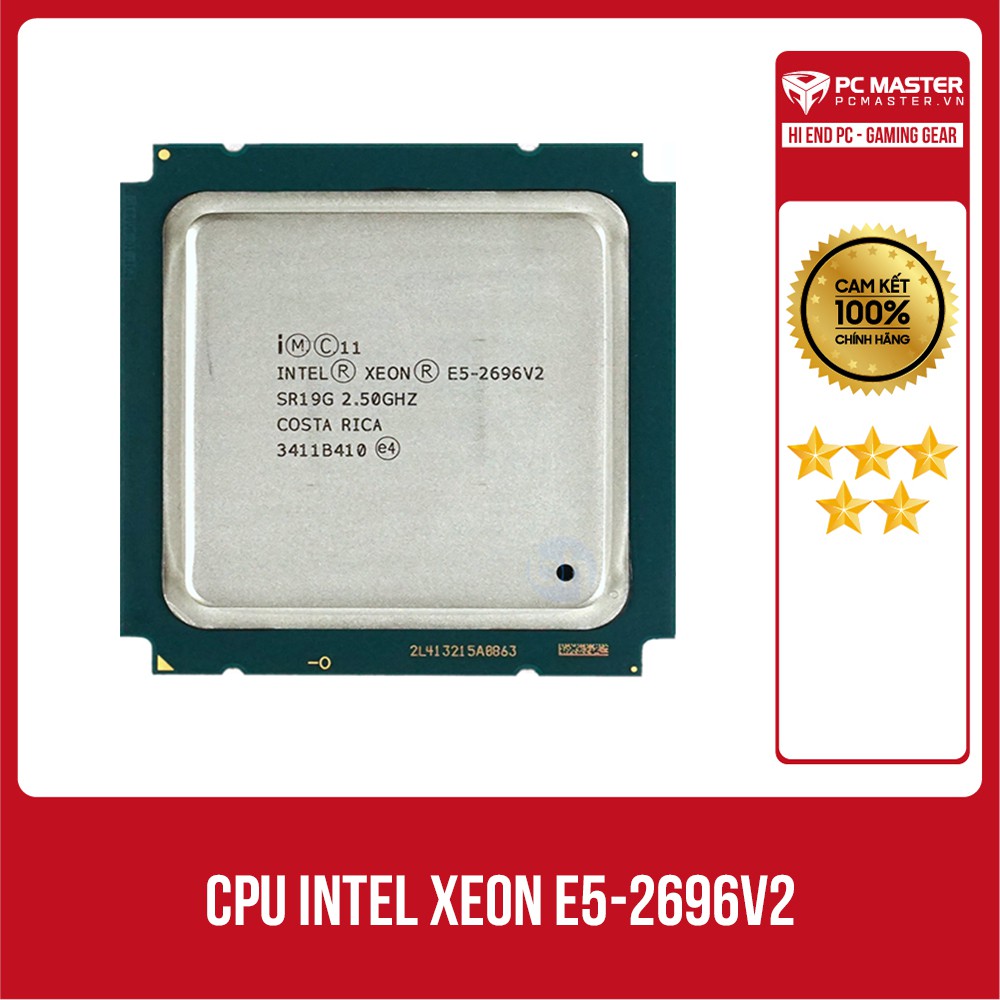 CPU Intel Xeon E5-2696 v2, E5 2696V3 (12 Nhân, 24 Luồng / Socket LGA2011) hàng đảm bảo, giá tốt