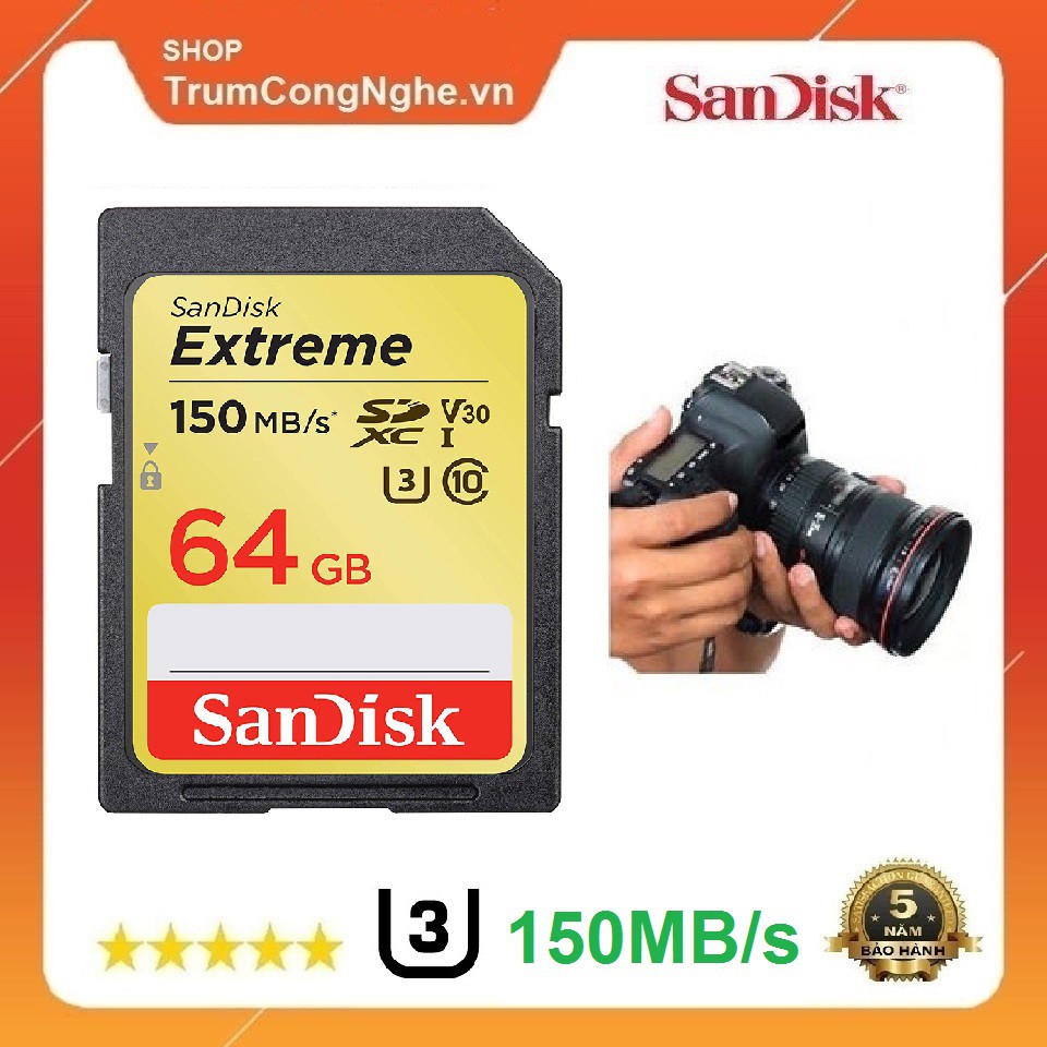 Thẻ Nhớ Máy Ảnh 64GB SDXC Sandisk Extreme Class10 U3 150MB/S Tốc độ cao