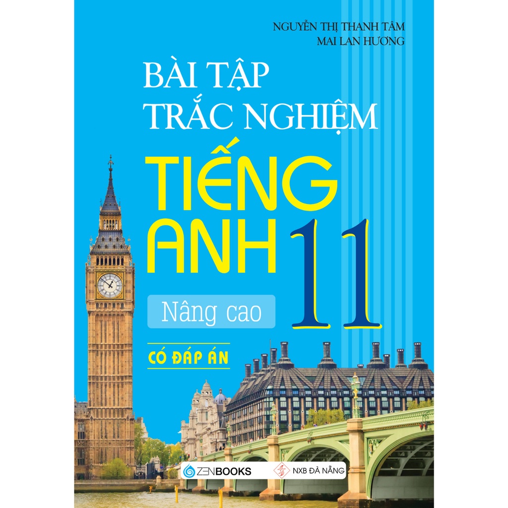 Sách - Bài Tập Trắc Nghiệm Tiếng Anh Nâng Cao Lớp 11( Có Đáp Án) Mai Lan Hương