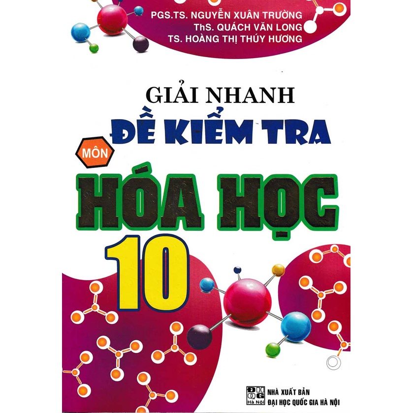 Sách - Giải Nhanh Đề Kiểm Tra Môn Hóa Học 10