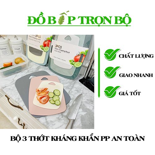 Set Bộ 3 Thớt Nhựa Cao Cấp Kháng Khuẩn, Chống Nấm Mốc, Trơn Trượt, An Toàn Cho Nhà Bếp [Ảnh thật cuối]