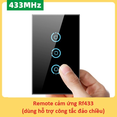 Điều khiển 433 Mhz các loại, cầm tay hoặc cảm ứng cho nhà thông minh
