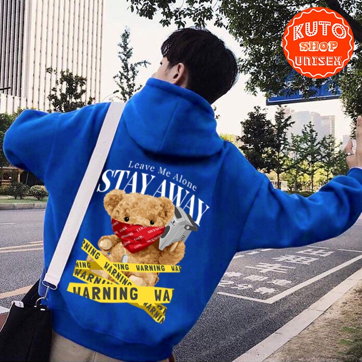 ÁO HOODIE STAY AWAY BEAR - In Pet Siêu Bền Siêu Đẹp - Full Size Full Màu